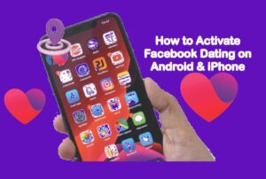 How to Activate Facebook Dating on Android & iPhone