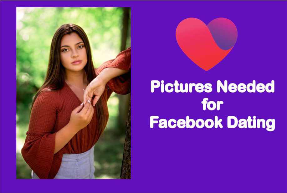 Pictures Needed for Facebook Dating