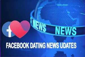 Facebook Dating News