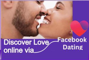 Through Facebook Dating, Discover Love Online