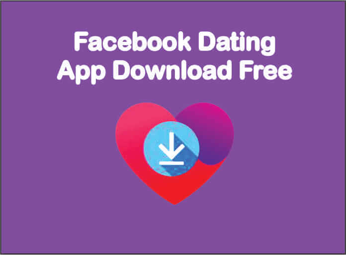 Facebook-Dating-App-Download-Free