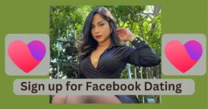 Sign up for Facebook Dating