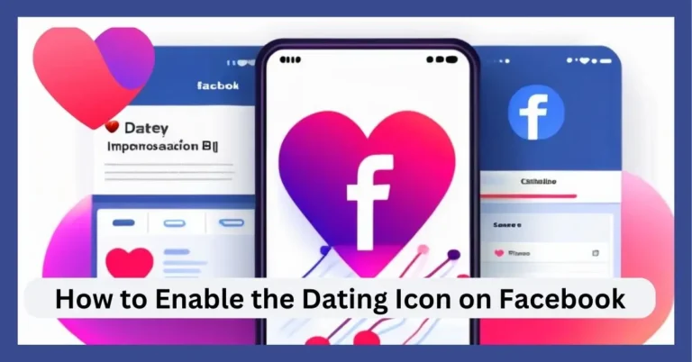 How to Enable the Dating Icon on Facebook