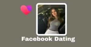 How Facebook Dating Uses Your Facebook Activity to Improve Matches