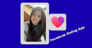 Facebook Dating App For Singles From 18 And Over 40 years